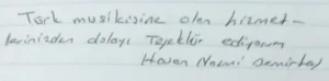 Türk musikisine olan hizmetlerinizden dolayı teşekkür ediyorum.Hasan Nazmi Demirtaş