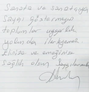 Sanata ve sanatçıya saygı göstermeyen toplumlar uygarlık yolunda ilerleyemez. Elinize ve emeğinize sağlık olsun. Saygılarımla.